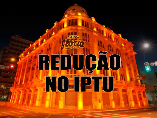 Imóveis históricos recebem redução e isenção de IPTU