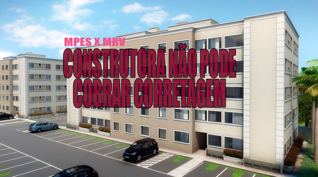 Construtora MRV deve se adequar a termo assinado com o  Ministério Público