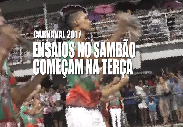 Carnaval: ensaios técnicos no Sambão começam na terça (24)