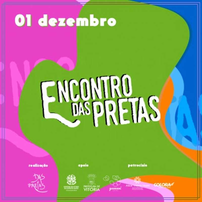 Encontro das Pretas leva debate, música e dança para a Praça Getúlio Vargas